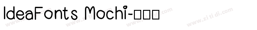 ldeaFonts Mochi字体转换